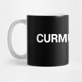 "CURMUDGEON" in plain white letters - bah humbug and harrumph Mug